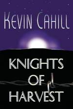 Knights of Harvest af Kevin Cahill
