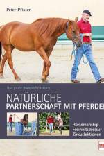 Natürliche Partnerschaft mit Pferden af Peter Pfister