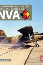 Hubschrauber, Transporter und Schulflugzeuge der NVA af Michael Normann