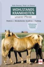 Wohlstandskrankheiten unserer Pferde af Heike Bussang