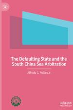The Defaulting State and the South China Sea Arbitration af Alfredo C. Robles Jr.