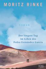 Der längste Tag im Leben des Pedro Fernández García af Moritz Rinke