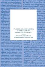 Glaphyra on the Pentateuch, Volume 1: Genesis af Cyril of Alexandria