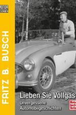 Motorlegenden - Fritz B. Busch Lieben Sie Vollgas? af Fritz B. Busch