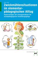 Zwickmühlensituationen im elementarpädagogischen Alltag af Petra Stolle