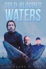 Cold-Blooded Waters af Theodore F. Lee