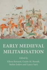 Early medieval militarisation af Ellora Bennett