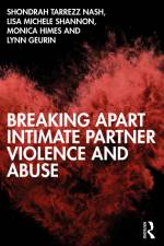 Breaking Apart Intimate Partner Violence and Abuse af Lisa Michele Shannon