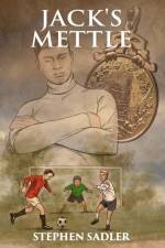 Jack's Mettle af Stephen Sadler