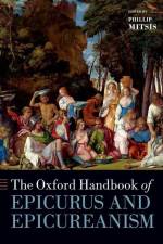 The Oxford Handbook of Epicurus and Epicureanism af Phillip Mitsis