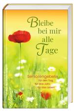 Bleibe bei mir alle Tage