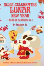 Suzie Celebrates Lunar New Year - Bilingual in English, Traditional Chinese, and Jyutping af Arianna Su