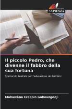 Il piccolo Pedro, che divenne il fabbro della sua fortuna af Mahuwèna Crespin Gohoungodji