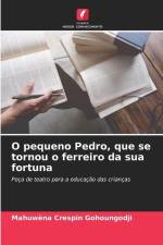 O pequeno Pedro, que se tornou o ferreiro da sua fortuna af Mahuwèna Crespin Gohoungodji