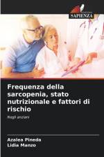Frequenza della sarcopenia, stato nutrizionale e fattori di rischio af Azalea Pineda