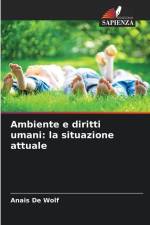 Ambiente e diritti umani: la situazione attuale af Anais de Wolf