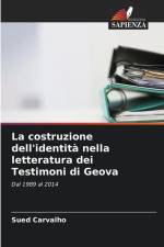 La costruzione dell'identità nella letteratura dei Testimoni di Geova af Sued Carvalho