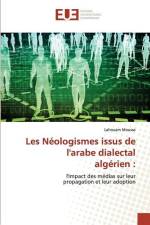 Les Néologismes issus de l'arabe dialectal algérien : af Lahouam Moussa