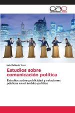 Estudios sobre comunicación política af Luis Gallardo Vera