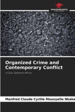 Organized Crime and Contemporary Conflict af Manfred Claude Cyrille Mounyelle Nkake