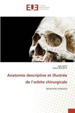 Anatomie descriptive et illustrée de l¿orbite chirurgicale af Adel Mati