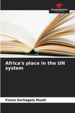 Africa's place in the UN system af Fiston Karhagala Mushi