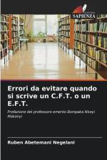 Errori da evitare quando si scrive un C.F.T. o un E.F.T. af Ruben Abetemani Negelani