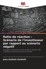 Ratio de réaction : Scénario de l'investisseur par rapport au scénario négatif af João Antônio Zerbielli