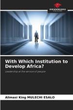 With Which Institution to Develop Africa? af Alimasi King Mulechi Esalo