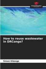 How to reuse wastewater in DRCongo? af Simon Kibonge