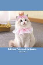 Princess Pinky and Cat Larson af Gabriell Monro