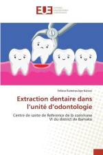 Extraction dentaire dans l¿unité d¿odontologie af Fofana Ramatoulaye Kalossi