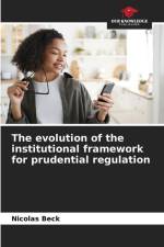 The evolution of the institutional framework for prudential regulation af Nicolas Beck