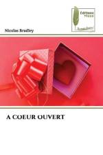 A COEUR OUVERT af Nicolas Bradley