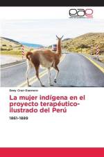 La mujer indígena en el proyecto terapéutico-ilustrado del Perú af Dany Cruz-Guerrero