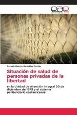Situación de salud de personas privadas de la libertad af Rafael Alberto González Cortés