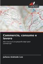 Commercio, consumo e lavoro af Juliana Andrade Lee
