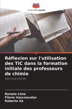 Réflexion sur l'utilisation des TIC dans la formation initiale des professeurs de chimie af Renato Lima