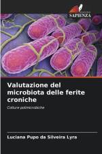 Valutazione del microbiota delle ferite croniche af Luciana Pupo Da Silveira Lyra