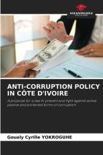 ANTI-CORRUPTION POLICY IN CÔTE D'IVOIRE af Goualy Cyrille Yokroguhe