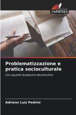 Problematizzazione e pratica socioculturale af Adriano Luiz Pedrini