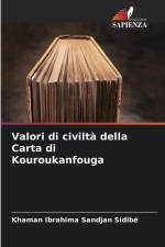 Valori di civiltà della Carta di Kouroukanfouga af Khaman Ibrahima Sandjan Sidibé