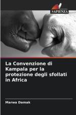 La Convenzione di Kampala per la protezione degli sfollati in Africa af Marwa Damak