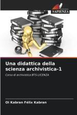 Una didattica della scienza archivistica-1 af Oi Kabran Félix Kabran