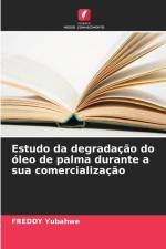 Estudo da degradação do óleo de palma durante a sua comercialização af Freddy Yubahwe