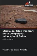 Studio dei titoli minerari della Compagnia mineraria di Bahia af Thamires de Castro Almeida