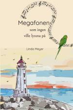 Megafonen som ingen ville lyssna på af LINDA MEYER