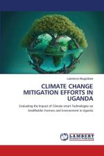 CLIMATE CHANGE MITIGATION EFFORTS IN UGANDA af Lawrence Akugizibwe