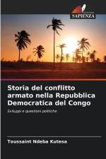 Storia del conflitto armato nella Repubblica Democratica del Congo af Toussaint Ndeba Kutesa