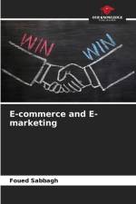 E-commerce and E-marketing af Foued Sabbagh